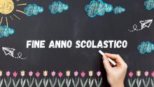 fine anno scolastico